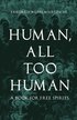 Human - All-Too-Human - A Book For Free Spirits
