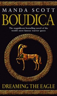 Boudica: Dreaming The Eagle (e-bok)