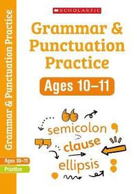 Grammar and Punctuation Practice Ages 10-11 (hftad)