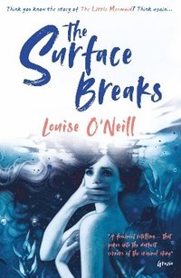 The Surface Breaks: a reimagining of The Little Mermaid (häftad)