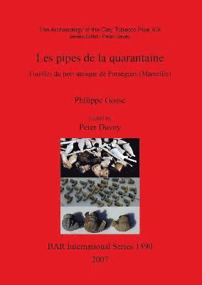 The Archaeology of the Clay Tobacco Pipe XIX. Les Pipes De La Quarantaine (hftad)