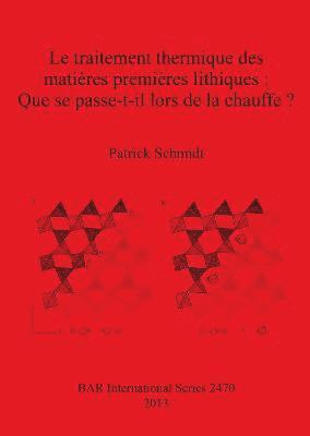 traitement thermique des matires premires lithiques : Que se passe-t-il lors de la chauffe (inbunden)