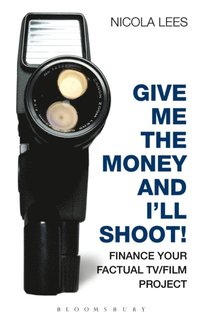 Give Me the Money and I''ll Shoot! (e-bok)