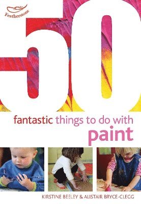50 Fantastic Things to Do with Paint (hftad)