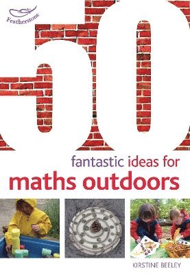 50 Fantastic Ideas for Maths Outdoors (inbunden)