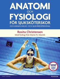 Anatomi och fysiologi för sjuksköterskor och annan hälso- och sjukvårdspersonal som bok, ljudbok eller e-bok.