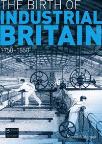 The Birth of Industrial Britain (hftad)