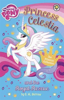 My Little Pony: Princess Celestia and the Royal Rescue (häftad)