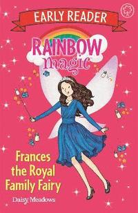 Rainbow Magic Early Reader: Frances the Royal Family Fairy (hftad)