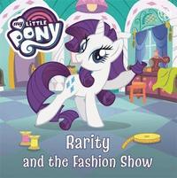My Little Pony: Rarity and the Fashion Show (kartonnage)