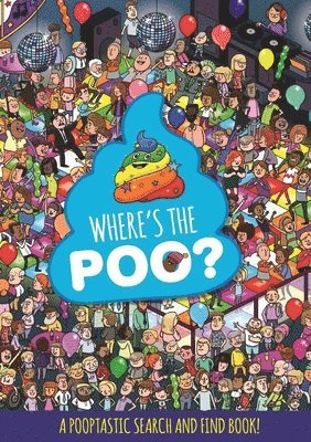 Where's the Poo? A Pooptastic Search and Find Book (inbunden)