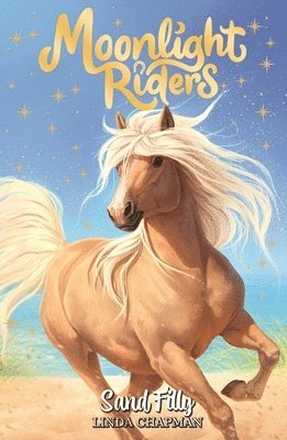 Moonlight Riders: Sand Filly (inbunden)