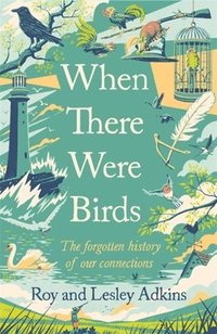 When There Were Birds (inbunden)