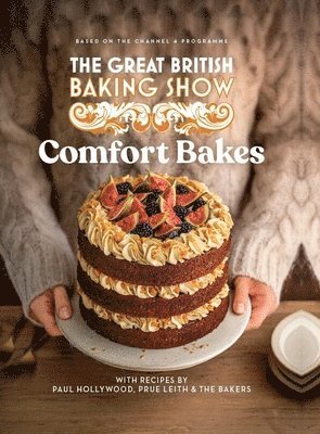 The Great British Baking Show 2024: Comfort Bakes: The Official 2024 Great British Bake Off Book (inbunden)