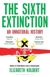 The Sixth Extinction (häftad)