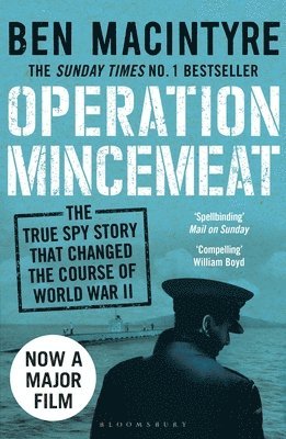 Operation Mincemeat : The True Spy Story that Changed the Course of World War II (h�ftad)