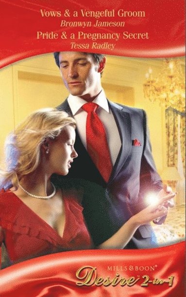 Vows & A Vengeful Groom / Pride & A Pregnancy Secret (hftad)