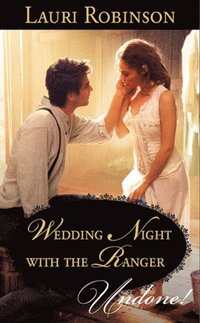WEDDING NIGHT WITH THE RANGER (e-bok)