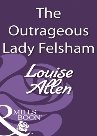 Outrageous Lady Felsham (e-bok)