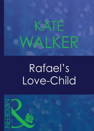 RAFAELS LOVE-CHILD_HIS BAB6 EB (e-bok)