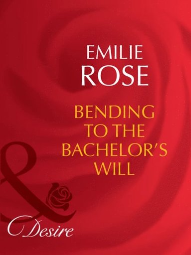 Bending To The Bachelor's Will (hftad)