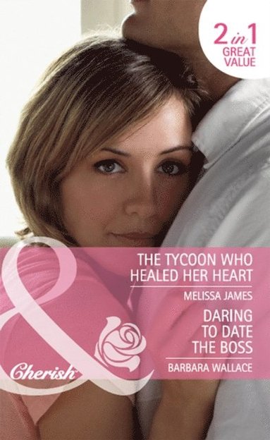 Daring To Date The Boss / The Tycoon Who Healed Her Heart (hftad)