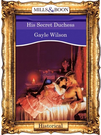 His Secret Duchess (e-bok)