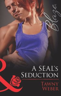 SEAL's Seduction (Mills & Boon Blaze) (Uniformly Hot!, Book 34) (e-bok)