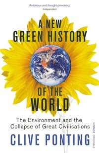 A New Green History Of The World (e-bok)
