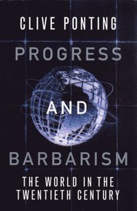 Progress and Barbarism (e-bok)
