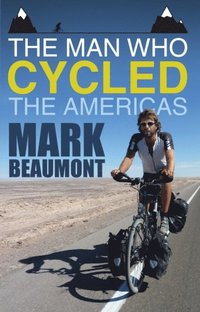 The Man Who Cycled the Americas (e-bok)