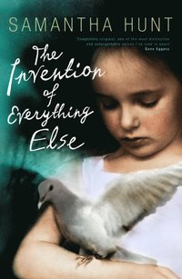 Invention of Everything Else (e-bok)