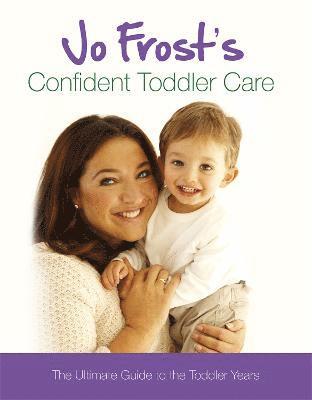 Jo Frost's Confident Toddler Care (inbunden)