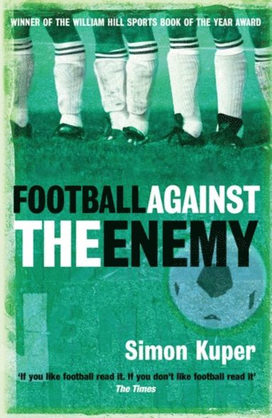 Football Against The Enemy (inbunden)