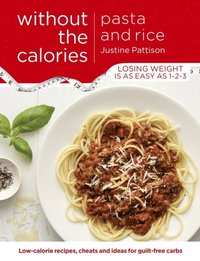 Pasta and Rice Without the Calories (e-bok)