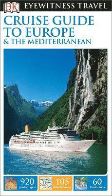 DK Eyewitness Cruise Guide to Europe and the Mediterranean (hftad)