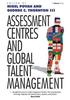 Assessment Centres and Global Talent Management