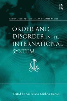 Order and Disorder in the International System (inbunden)