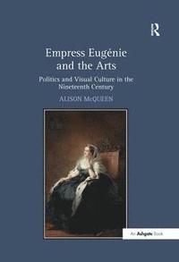Empress Eugnie and the Arts (inbunden)