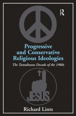 Progressive and Conservative Religious Ideologies (inbunden)