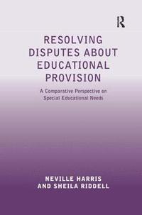 Resolving Disputes about Educational Provision (inbunden)