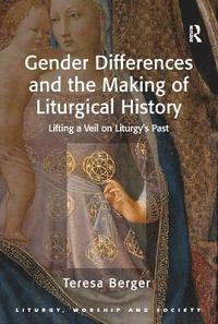 Gender Differences and the Making of Liturgical History (hftad)