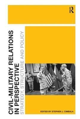 Civil-Military Relations in Perspective (inbunden)