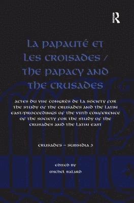 La Papaut et les croisades / The Papacy and the Crusades (inbunden)