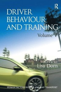 Driver Behaviour and Training: Volume V (inbunden)