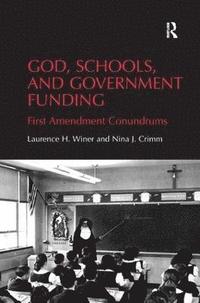 God, Schools, and Government Funding (inbunden)