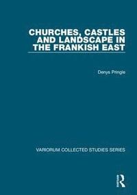 Churches, Castles and Landscape in the Frankish East (inbunden)