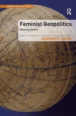 Feminist Geopolitics (inbunden)