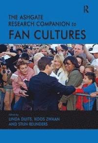 The Ashgate Research Companion to Fan Cultures (inbunden)