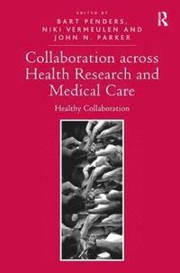 Collaboration across Health Research and Medical Care (inbunden)
